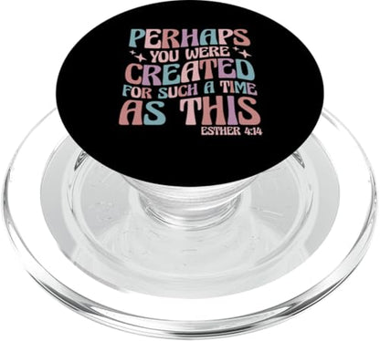 Perhaps You Were Created For Such A Time As This Esther 4:14 PopSockets PopGrip for MagSafe - style: Magnetic PopGrip