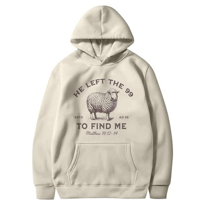Christian Hoodies He Left The 99 To Find Me Sweatshirt Jesus Bible Verse Hoodies For Men Faith God Hooded Pullover - color: Apricot, size: Large