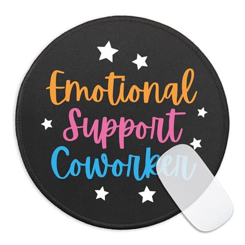 Funny Coworker Mouse Pad Gifts, Emotional Support Coworker Mousepad for Desk, Round Mouse Mat with Non-Slip Rubber Base Stitched Edge for Wireless Mouse Work Laptop Office Gifts Desk Decor - color: Emotional Support Coworker