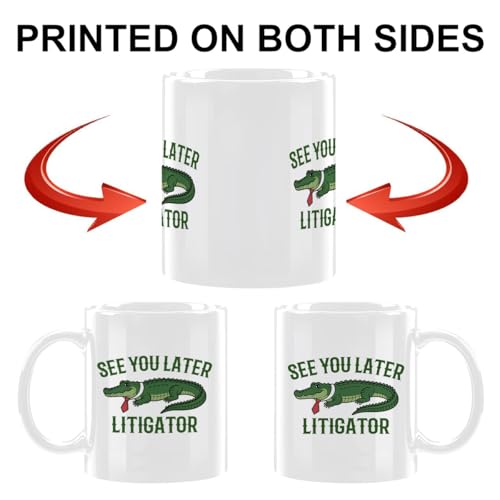 See You Later Litigator Coffee Mug - Funny Lawyer Gifts for Men Women - color: See You Later Litigator