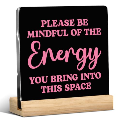 Pink And Black Room Decor Zee Decor Spiritual Acrylic Motivational Gifts - color: Black Please Be Mindful Of The Energy You Bring Into This Space