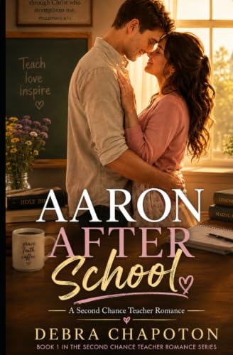 Aaron After School (Second Chance Teacher Romance)
