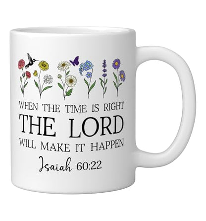 When the Time Right The Lord Will Make Happen Isaiah 60:22 Ceramic Mug, White, 11oz - color: White, size: 11 Ounces