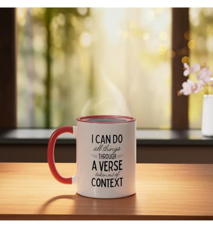 I Can Do All Things Through A Verse Taken Out Of Context Ceramic Mug, Red/White, 11oz - color: Red/White, size: 11 Ounces