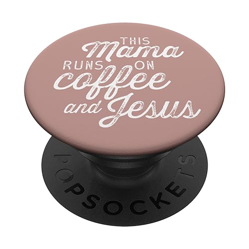 This Mama Runs on Coffee and Jesus - Cute Christian Quote PopSockets Adhesive PopGrip - style: Adhesive PopGrip