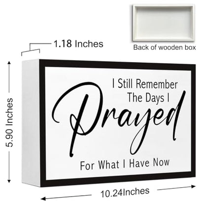 I Still Remember the Days I Prayed Christian Wood Box Sign Desk Decor,Bible Verse Wooden Block Sign for Home Farmhouse Bedroom Wall Shelf Tabletop Decor - style: I Still Remember