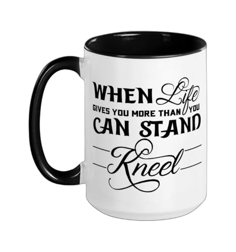 When Life Gives You More Than You Can Stand Kneel God Jesus Ceramic Mug, Black/White, 15oz - color: Black/White, size: 15 Ounces