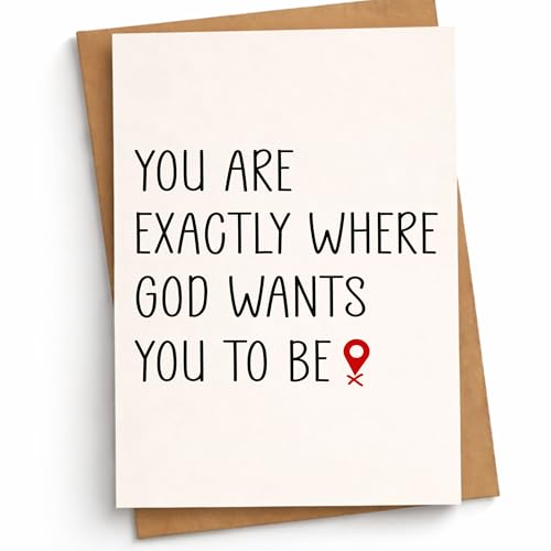 You Are Exactly Where God Wants You to Be Christian Encouragement Card Faith Inspirational Cards Thoughtful Message Just Because Gift for Friend Daughter Son Coworker Grandson Granddaughter Sister Brother Husband Wife - color: You Are Exactly Where God Wa