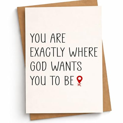 You Are Exactly Where God Wants You to Be Christian Encouragement Card Faith Inspirational Cards Thoughtful Message Just Because Gift for Friend Daughter Son Coworker Grandson Granddaughter Sister Brother Husband Wife - color: You Are Exactly Where God Wa