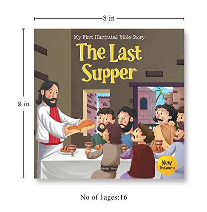 My First Illustrated Bible Story: The Last Supper - English / Popular Stories from Bible / Easy to Understand Children Books with Pictures / Child-friendly (My First Bible Stories)