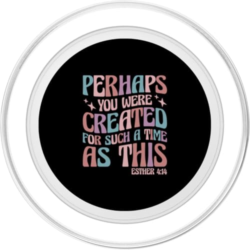 Perhaps You Were Created For Such A Time As This Esther 4:14 PopSockets PopGrip for MagSafe - style: Magnetic PopGrip