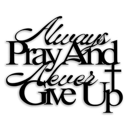 Cross "Always Pray and Never Give Up" Metal Wall Decor - Inspirational Scripture Room Decor Motivational Wall Art Christian Home Decor for Living Room, Bedroom, Dining Room, Bathroom, Office (Black)