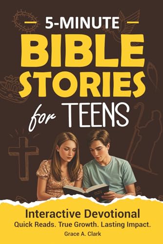 Bible Stories for Teens: 5-Minute Interactive Devotions With Insights, Reflection Prompts, and Prayers for Today’s Teen Boys & Girls to Grow Faith, Overcome Challenges, and Thrive
