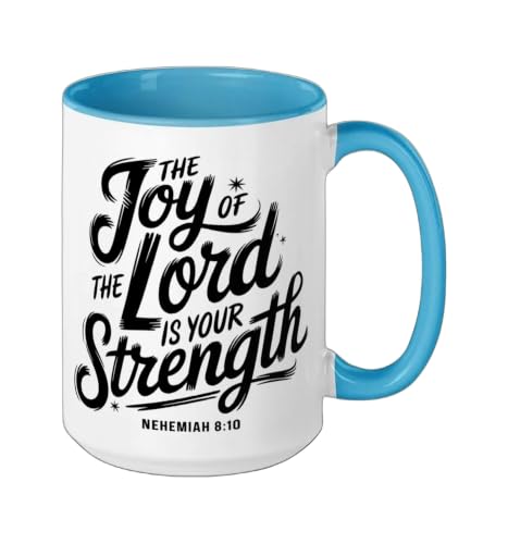 The Joy Of The Lord Is Your Strength Nehemiah 8 10 Ceramic Mug, Blue/White, 15oz - color: Blue/White, size: 15 Ounces