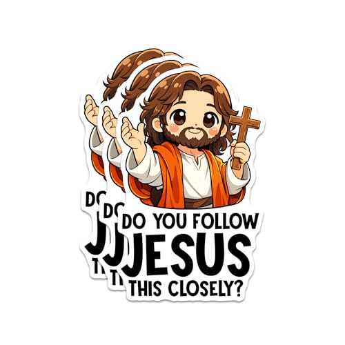 Do You Follow Jesus This Closely Sticker 3Pcs Vinyl Waterproof Jesus Decor & Party Favors for Laptop, Water Bottle, Skateboard | Non-Repeating Decals, High-Definition Print - color: Do You Follow Jesus This Closely
