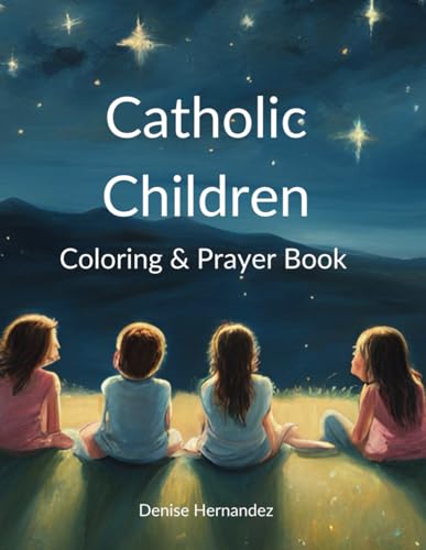 Catholic Children: Coloring and Prayer Book