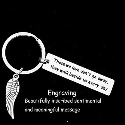 Kivosliviz Memorial Gifts Keychain for Loss of Loved One Those We Love Don't Go Away They Walk Beside Us Everyday Remembrance Gifts for Father Mother Grandpa Grandma - color: Those We Love