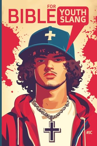 Bible For Youth. Slang.: The New Testament Remix Or Bible Study For Teenagers.