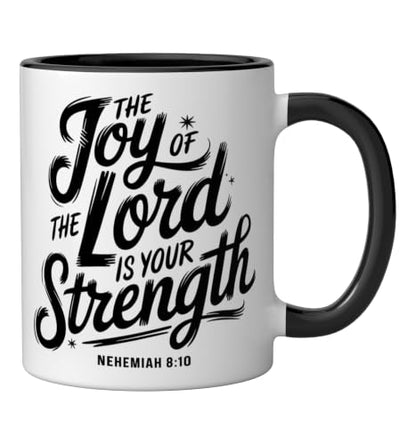 The Joy Of The Lord Is Your Strength Nehemiah 8 10 Ceramic Mug, Black/White, 11oz - color: Black/White, size: 11 Ounces