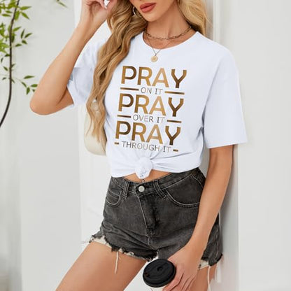 Tuislay Christian Shirts for Women Pray On It Pray Over It Pray Through It T Shirt Faith Graphic Tees Jesus Religious Tshirts - color: White, size: Medium