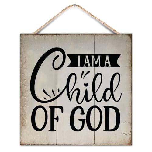 Bible Verse Sign I Am A Child of God Custom Quote Sign 12x12 Inch Christian Religious Gifts Country Farmhouse Home Decor Sign for Shop Store Funny Bathroom Sign - color: Log color-style-5