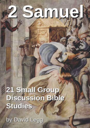 2 Samuel: 21 Small Group Discussion Bible Studies (Small Group Bible Studies)