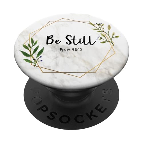 Be Still & Know Psalm 46:10 - Christian Bible Verse PopSockets PopGrip: Swappable Grip for Phones & Tablets PopSockets Adhesive PopGrip - style: Adhesive PopGrip