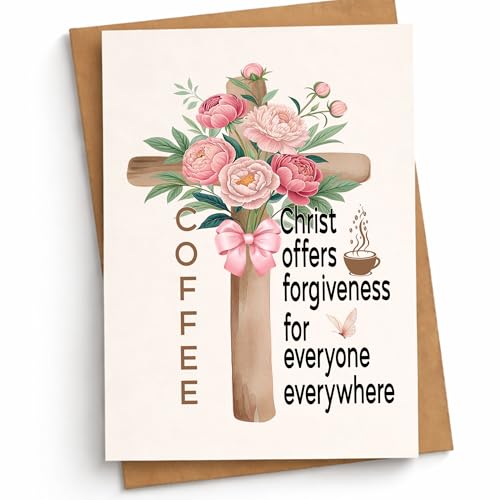 Christ Offers Forgiveness for Everyone Everywhere Card Christian Encouragement Cards Floral Coffee Lover Gift for Friend Bestie Church Member Pastor Mom Sister Coworker - color: Coffee Christ