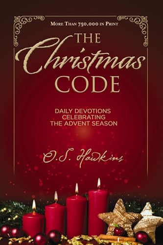 The Christmas Code: Daily Devotions Celebrating the Advent Season (A 25-Day Devotional) – The Perfect Christian Holiday Gift (The Code Series)