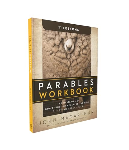 Parables Workbook: The Mysteries of God's Kingdom Revealed Through the Stories Jesus Told