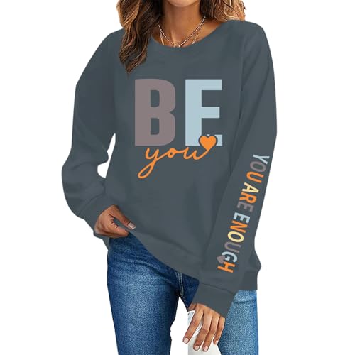 Pairxily You Are Enough Crewneck Sweatshirt for Women Mental Health Awareness Pullover Inspirational Graphic Long Sleeve Tops - color: Deep Gray, size: X-Large