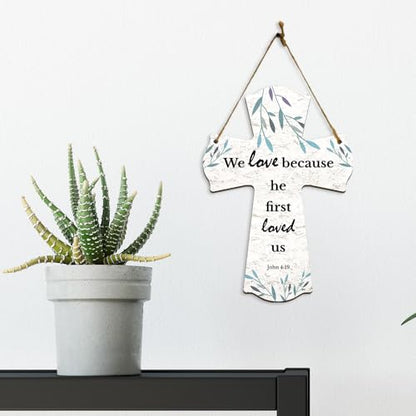 We love because he first loved us. John 4:19 11.5" x 8" Cross Hanging Sign | Rustic Twine | Inspiring Religious Bible Decor