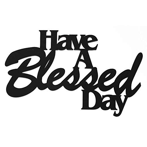Inspirational Word Art, Christian Faith Biblical Verse Wall Sign, Hand-Made Wooden Decoration Plaque for Home, Office, Church (Have A Blessed Day) - color: Have Blessed Day