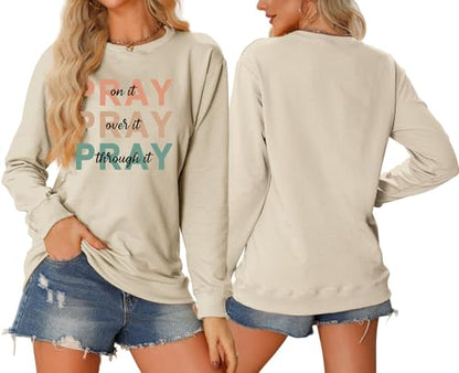 Christian Sweatshirt Women Pray On it Over it Through it Crew Neck Religious Faith Pullover Inspirational Tops - color: Beige, size: X-Large