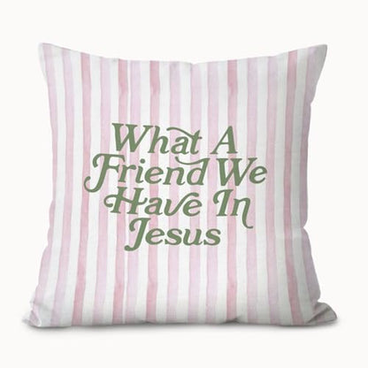 What a Friend We Have in Jesus Throw Pillow Cover 18x18 - color: Jesus-pink
