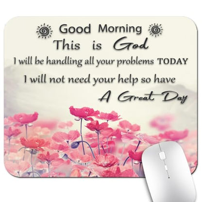 Good Morning This is God Christian Quote Mouse Pad, Pink Floral Desk Mat - color: Cute Colorful Art Rec21