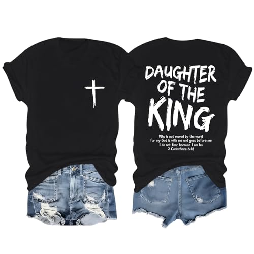 Daughter of The King Christian Shirts for Women Bible Verse Graphic Tees Shirt Jesus Inspirational Religious T-Shirt - color: Black, size: XX-Large