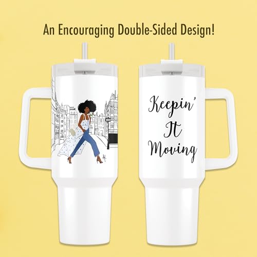 40oz Tumbler with Inspirational Quotes, African American Art, Handle, Straw & Twist-On Lid – Leak-Proof Insulated Drinkware for Black Women, Uplifting Gift - Keepin It Movin - color: Keepin it Moving