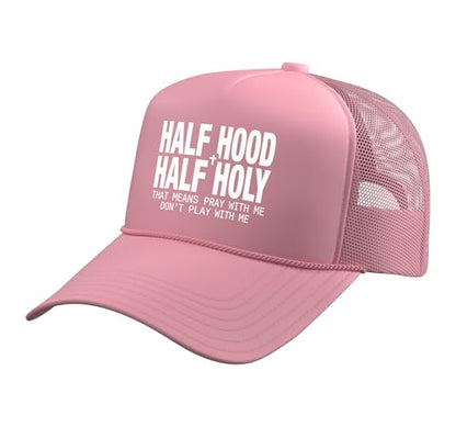 Half Hood Half Holy Tshirt Christian Jesus Ghetto God Funny Trucker Hat with Adjustable Mesh Back - color: Pink