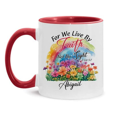 Novelty Christian Themed Mug, Customized Name Rainbow And Flowers Design Cup, Custom Christian Bible Verse Cup, Personalized Christian Mug For Adult, Religious Cup 11Oz Or 15Oz - color: TRI-1223-1152-FOR WE LIVE BY FAITH MUG
