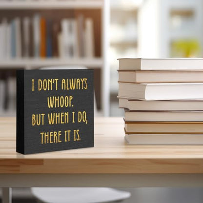 Funny Quotes Office Supplies Rustic Desk Decor Black Wooden Box Sign - color: Black 1145