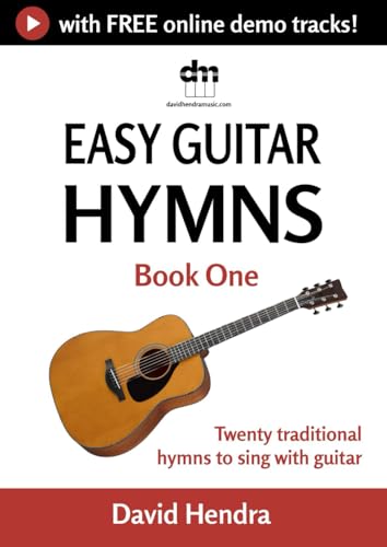 Easy Guitar Hymns - Book One: Twenty Traditional Hymns To Sing With Guitar (Easy Guitar series)