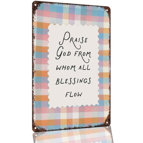 Praise God from Whom All Blessings Flow Farmhouse Metal Sign 8 x 12 Inch