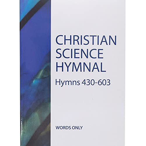 Christian Science Hymnal: Hymns 430–603 – Words Only