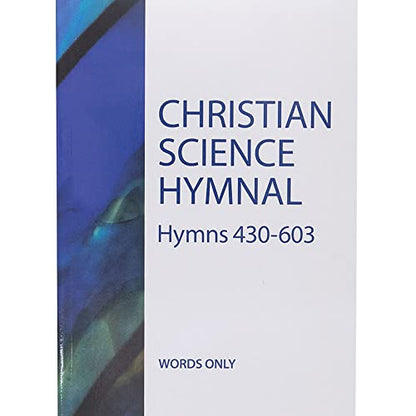 Christian Science Hymnal: Hymns 430–603 – Words Only