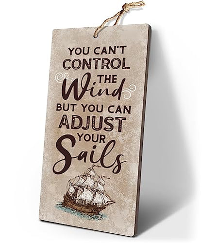 YZEXEZY Sail Boat Decor-You Can't Control The Wind But You Can Adjust Your Sails Sign12" x 6" Nautical themes Decor for Lake House Cabin Gifts for Sailors Sailing Enthusiasts - style: Sails Sign
