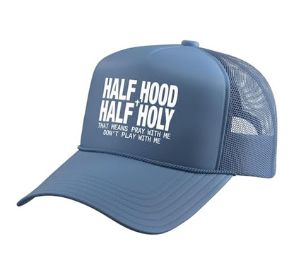 Half Hood Half Holy Tshirt Christian Jesus Ghetto God Funny Trucker Hat with Adjustable Mesh Back - color: Light Blue