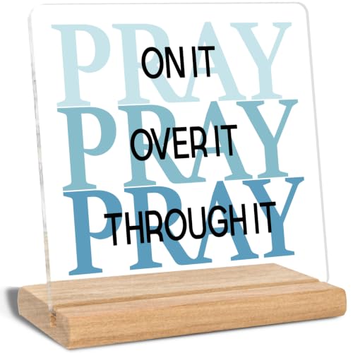 Christian Gifts for Women, Pray on it Pray over it Pray through it Acrylic Plaque Signs, Religious Gifts, Inspirational Gift, Office Home Desk Decor Signs(Blue) - color: Pray on it 2