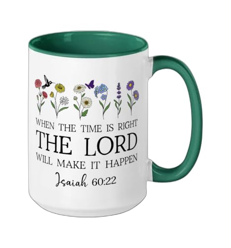 When the Time Right The Lord Will Make Happen Isaiah 60:22 Ceramic Mug, Dark Green/White, 15oz - color: Dark Green/White, size: 15 Ounces