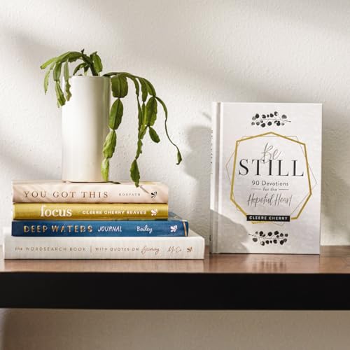Be Still: 90 Devotions for the Hopeful Heart (A 90-Day Devotional to Rest in God's Presence) - The Perfect Gift for Christian Women